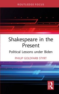 cover of the book Shakespeare in the Present Political Lessons under Biden