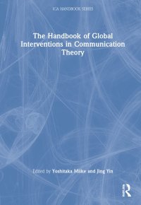 cover of the book The Handbook of Global Interventions in Communication Theory