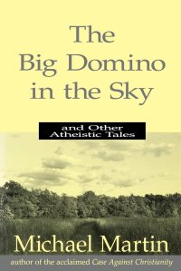 cover of the book The Big Domino in the Sky: And Other Atheistic Tales