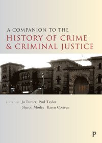 cover of the book A Companion to the History of Crime and Criminal Justice