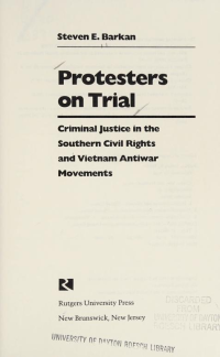 cover of the book Protesters on Trial: Criminal Justice in the Southern Civil Rights and Vietnam Antiwar Movements