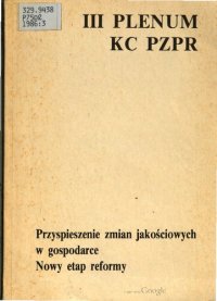 cover of the book III Plenum KC PZPR 16-17 grudnia 1986. Przyspieszenie zmian jakościowych w gospodarce. Nowy etap reformy