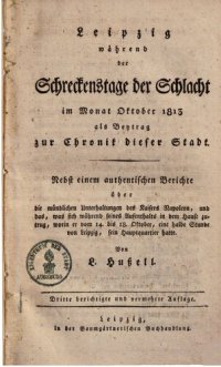 cover of the book Leipzig während der letzten Schreckenstage der Schlacht im onat Oktober 1813 als Beitrag zur Geschichte dieser Stadt