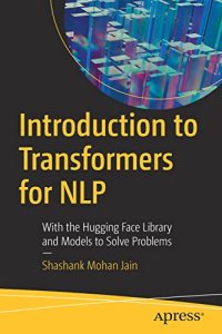 cover of the book Introduction to Transformers for NLP: With the Hugging Face Library and Models to Solve Problems