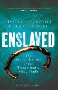 cover of the book Enslaved: The Sunken History of the Transatlantic Slave Trade