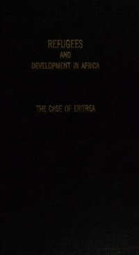 cover of the book Refugees and Development in Africa: The Case of Eritrea