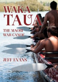 cover of the book Waka Taua: The Maori War Canoe