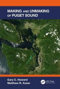 cover of the book Making and Unmaking of Puget Sound