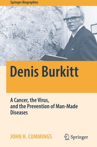 cover of the book Denis Burkitt: A Cancer, the Virus, and the Prevention of Man-Made Diseases