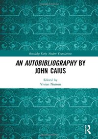 cover of the book An Autobibliography by John Caius