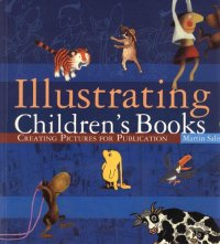 cover of the book Illustrating Children's Books: Creating Pictures for Publication