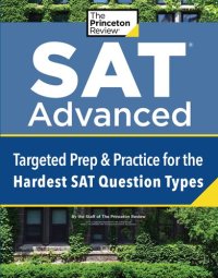 cover of the book SAT Advanced: Targeted Prep & Practice for the Hardest SAT Question Types