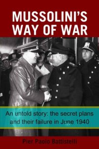 cover of the book Mussolini's Way of War