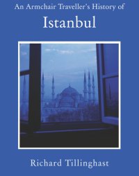 cover of the book An Armchair Traveller's History of Istanbul