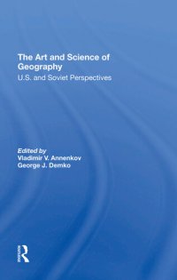 cover of the book The Art and Science of Geography: U.S. and Soviet Perspectives