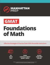 cover of the book GMAT Foundations of Math: 900+ Practice Problems in Book and Online (Manhattan Prep GMAT Strategy Guides)