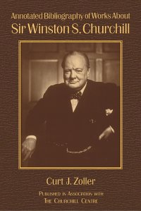 cover of the book Annotated Bibliography of Works About Sir Winston S. Churchill