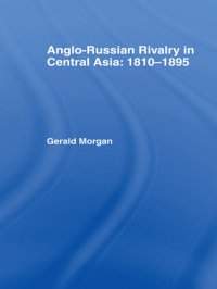 cover of the book Anglo-Russian Rivalry in Central Asia 1810-1895