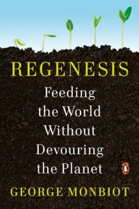 cover of the book Regenesis: Feeding the World Without Devouring the Planet