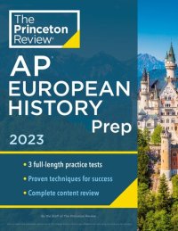 cover of the book Princeton Review AP European History Prep, 2023: 3 Practice Tests + Complete Content Review + Strategies & Techniques