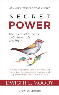 cover of the book Secret Power - Updated Edition: The Secret of Success in Christian Life and Work