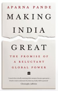 cover of the book Making India Great: The Promise of a Reluctant Global Power