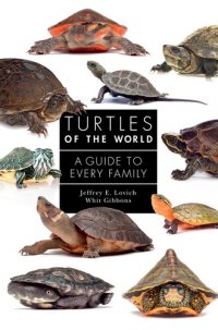 cover of the book Turtles of the World: A Guide to Every Family