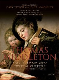 cover of the book Thomas Middleton: The Collected Works and Companion Two Volume Set