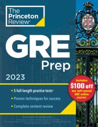 cover of the book Princeton Review GRE Prep, 2023: 5 Practice Tests + Review & Techniques + Online Features