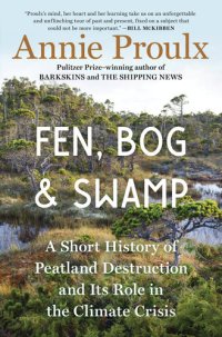 cover of the book Fen, Bog and Swamp: A Short History of Peatland Destruction and Its Role in the Climate Crisis