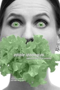 cover of the book Edible Ideologies: Representing Food and Meaning