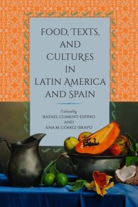 cover of the book Food, Texts, and Cultures in Latin America and Spain