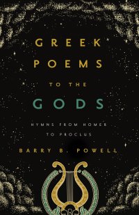 cover of the book Greek Poems to the Gods: Hymns from Homer to Proclus