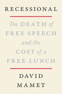 cover of the book Recessional: The Death of Free Speech and the Cost of a Free Lunch