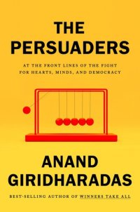 cover of the book The Persuaders: At the Frontlines of the Fight for Hearts, Minds, and Democracy