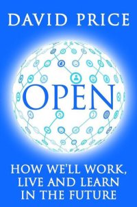 cover of the book Open: How We’ll Work Live and Learn In The Future