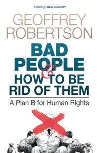 cover of the book Bad People – and How to Be Rid of Them: A Plan B for Human Rights