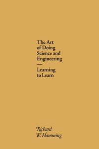 cover of the book The Art of Doing Science and Engineering: Learning to Learn