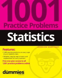 cover of the book Statistics: 1001 Practice Problems For Dummies (+ Free Online Practice)