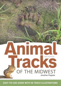 cover of the book Animal Tracks of the Midwest Field Guide: Easy-To-Use Guide with 55 Track Illustrations