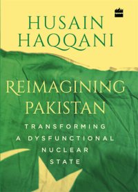 cover of the book Reimagining Pakistan: Transforming a Dysfunctional Nuclear State