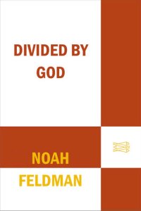 cover of the book Divided by God: America's Church-State Problem--and What We Should Do About It