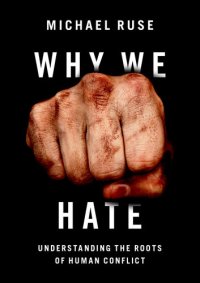 cover of the book Why We Hate: Understanding the Roots of Human Conflict