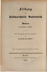 cover of the book Geschichte des polnischen Aufstandes und Krieges in den Jahren 1830 und 1831 / Feldzug des Feldmarschalls Paskewitsch in Polen im Jahre 1831