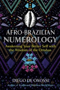 cover of the book Afro-Brazilian Numerology: Awakening Your Better Self with the Wisdom of the Orishas