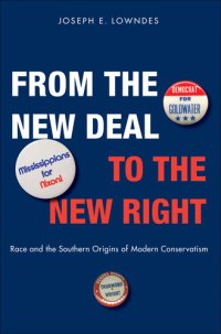 cover of the book From the New Deal to the New Right: Race and the Southern Origins of Modern Conservatism