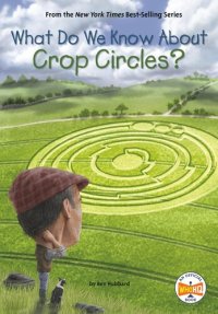 cover of the book What Do We Know About Crop Circles?