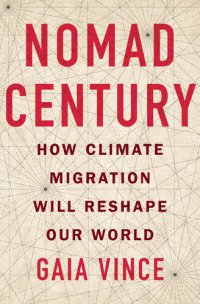 cover of the book Nomad Century: How to Survive the Climate Upheaval