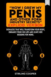 cover of the book How I Grew My Penis and Other Porn Industry Secrets - EXPLICID VERSION