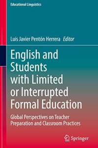 cover of the book English and Students with Limited or Interrupted Formal Education: Global Perspectives on Teacher Preparation and Classroom Practices